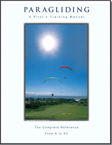 Paragliding - A Pilot's Training Manual Paperback  December 15, 2006
